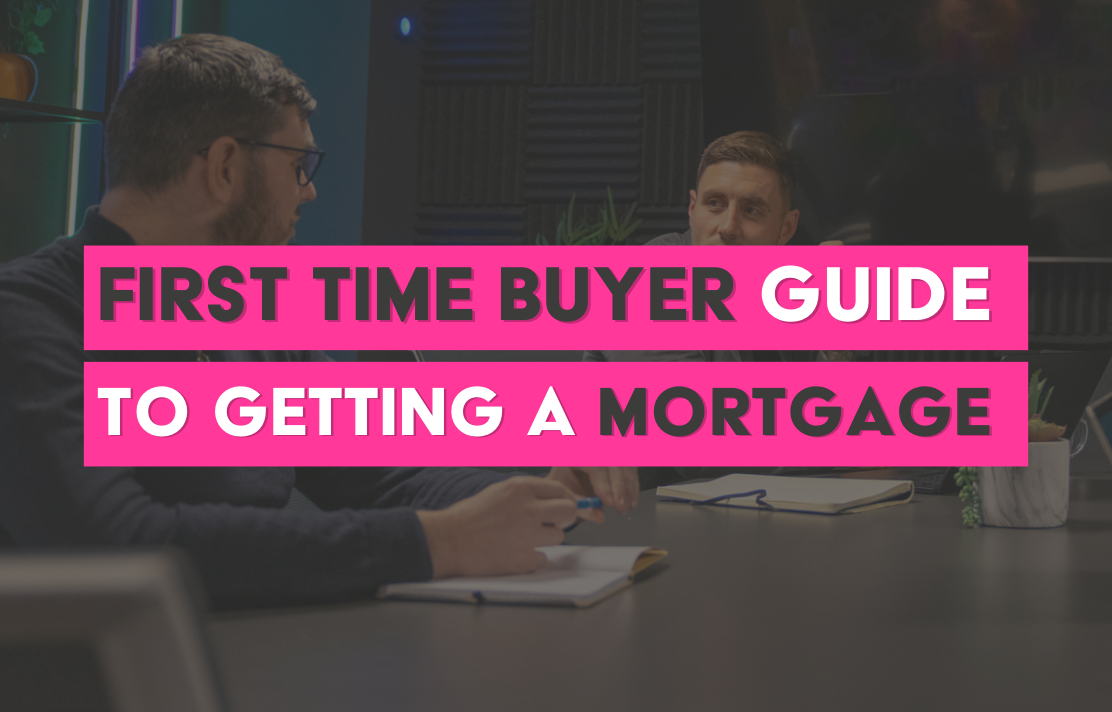 how to get a mortgage in the UK as a first-time buyer