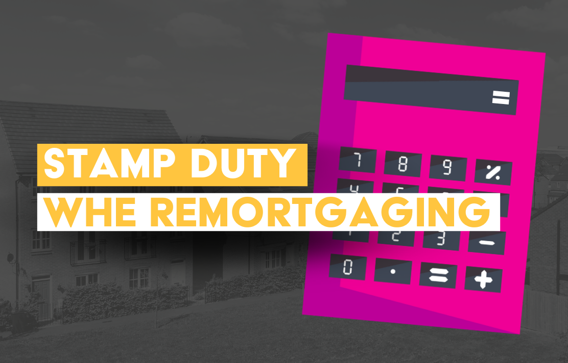 do you pay stamp duty on a remortgage