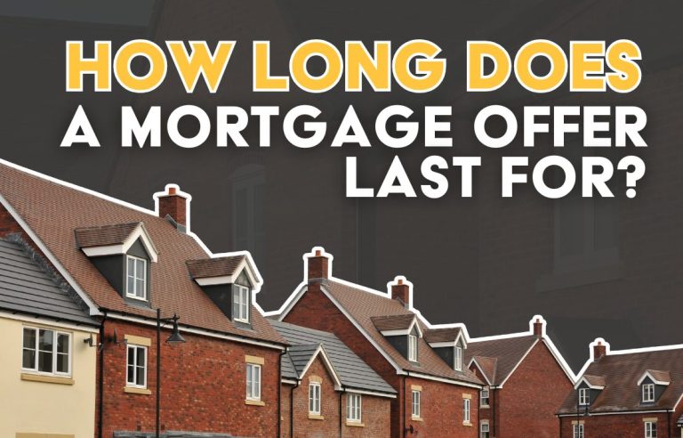 How long does a mortgage offer last for?