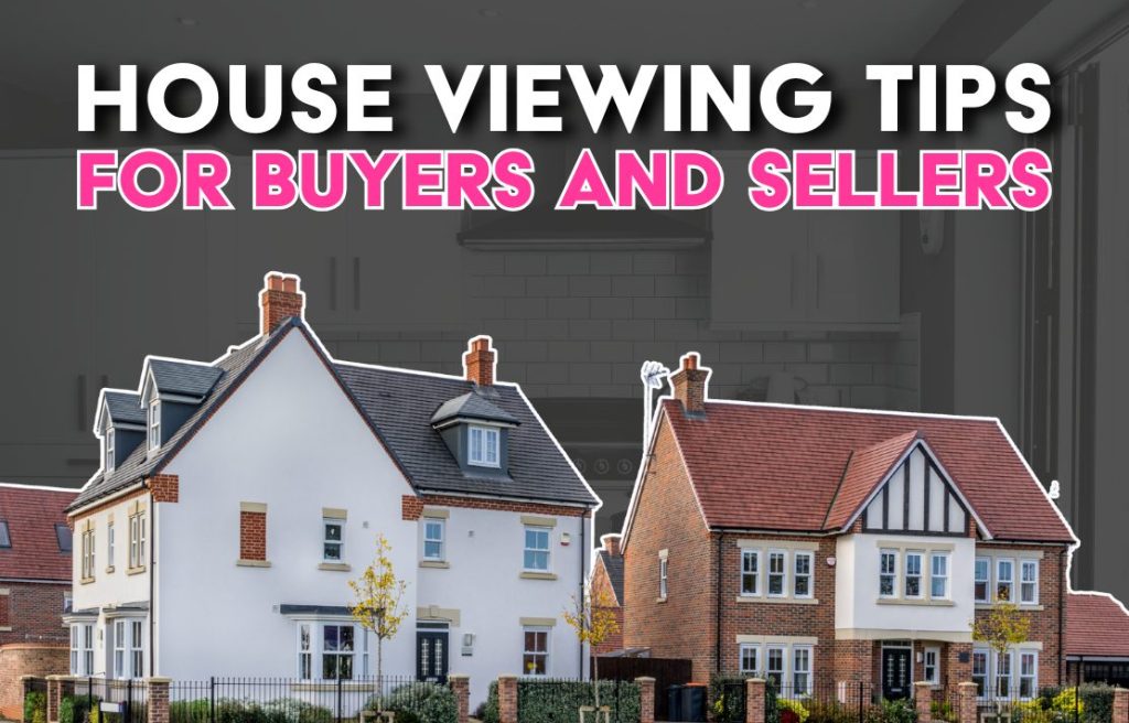 House Viewing Tips For Buyers And Sellers