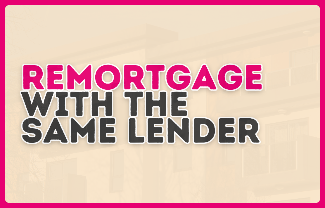 Can I remortgage with the same lender