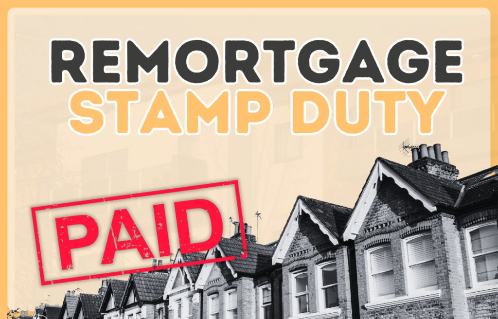 Do I need to pay stamp duty when remortgaging property