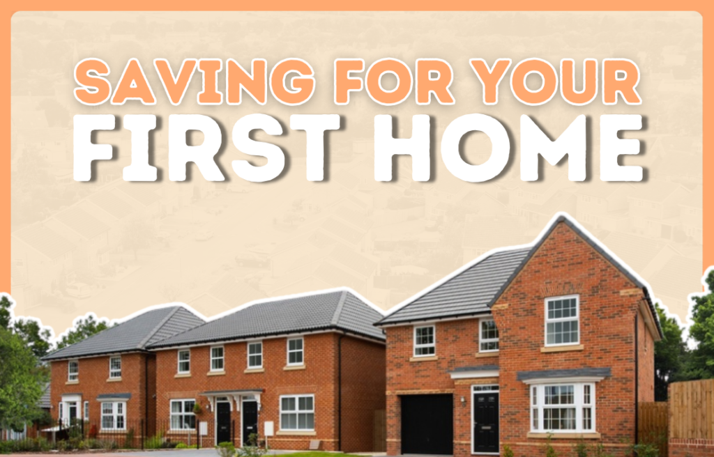 How To Save For A Mortgage Deposit