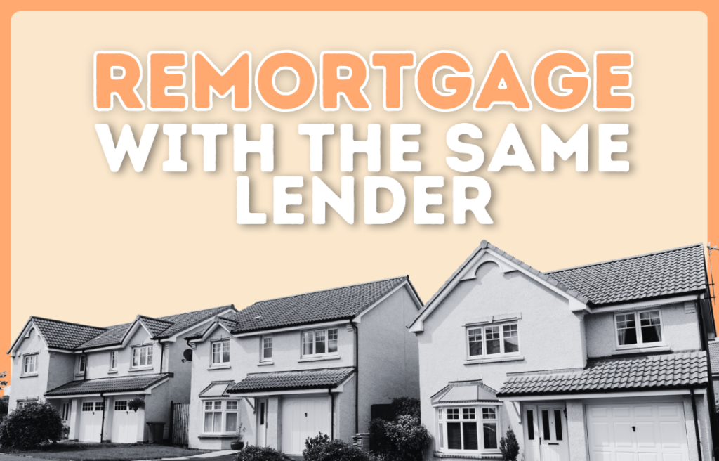 How long does it take to remortgage with the same lender