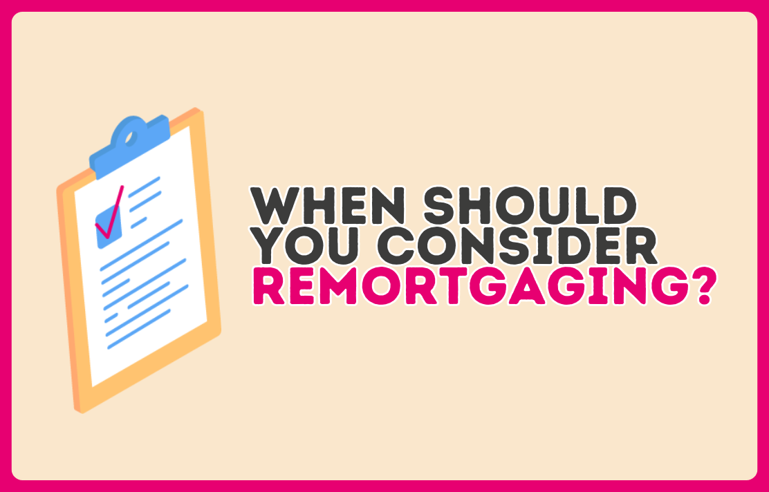 Timing is Key_ When Should You Consider Remortgaging