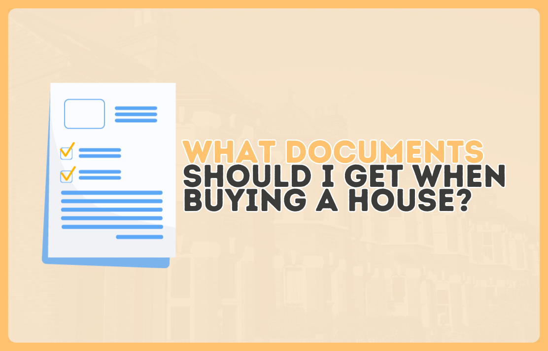 What documents should I get when buying a house