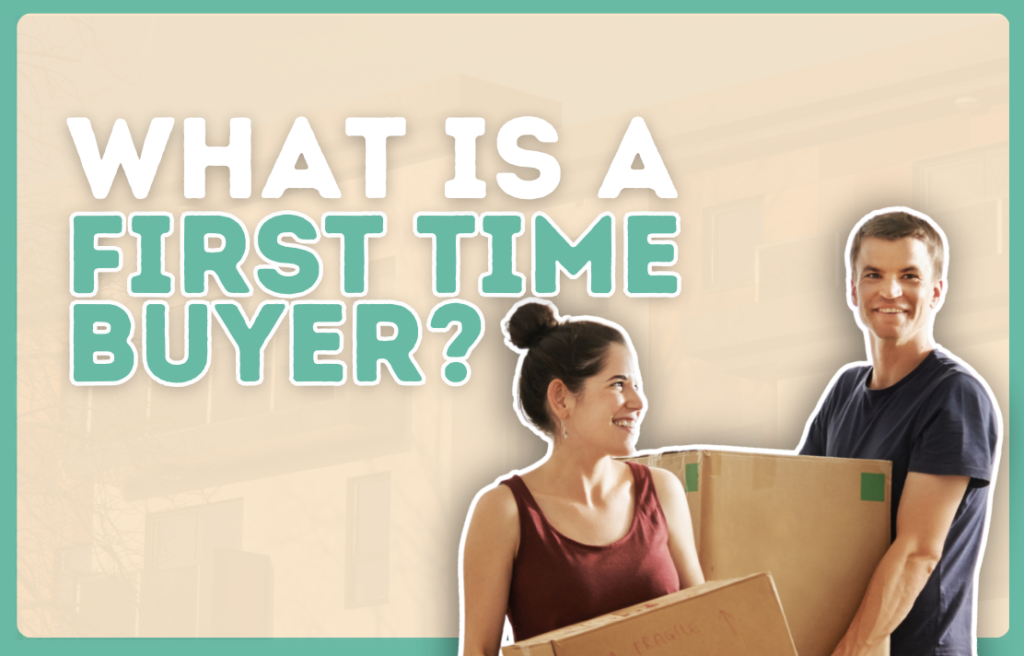 What is a first-time buyer