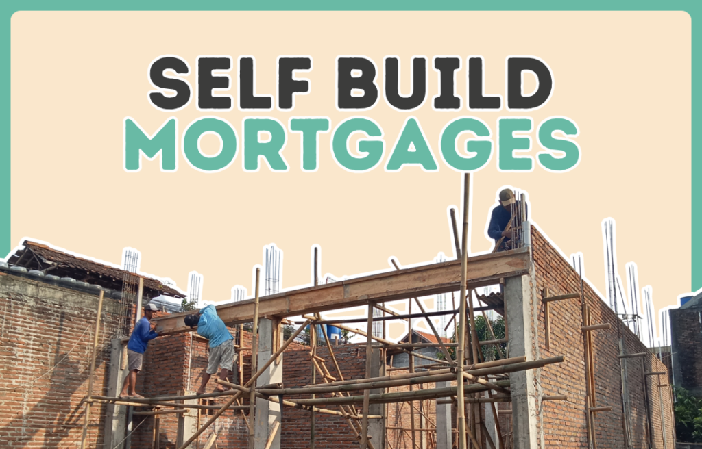 What is a self-build mortgage and can first-time buyers get one