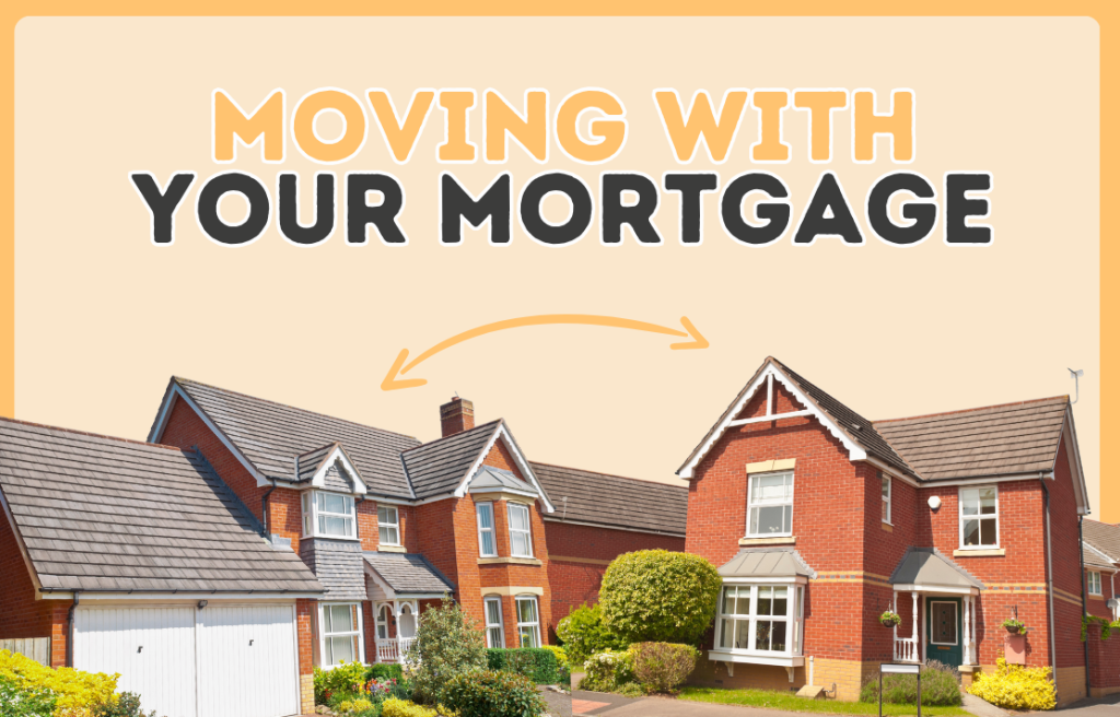 moving with your mortgage